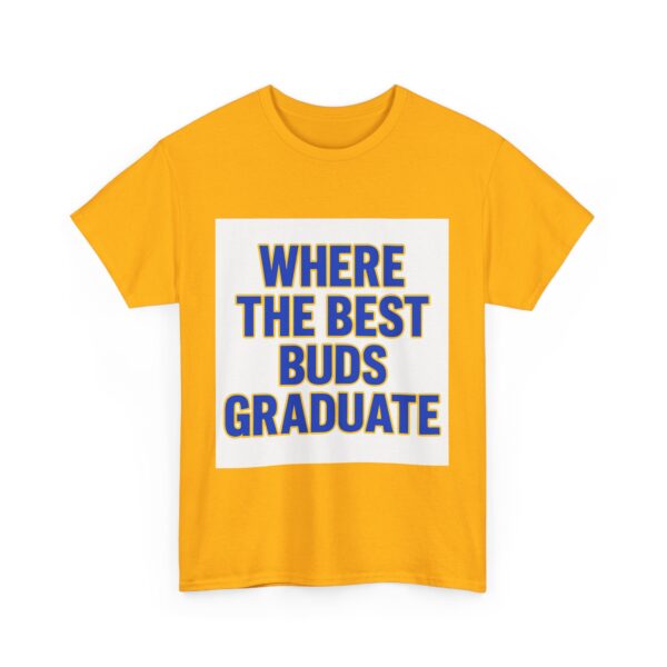 WHERE THE BEST BUDS GRADUATE - Image 11